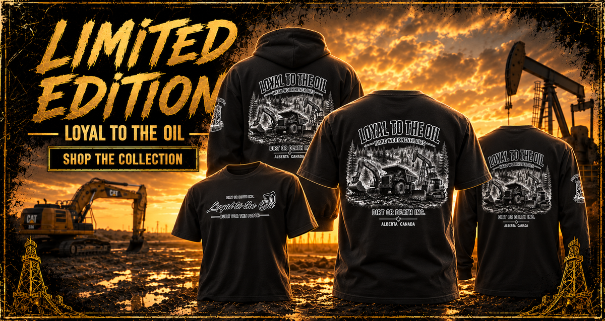 Limited Edition - Oilsands Loyal to the Oil