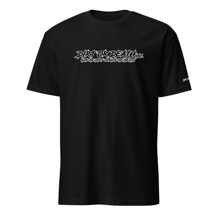 Give Me Dirt or Give Me Death - T-Shirt