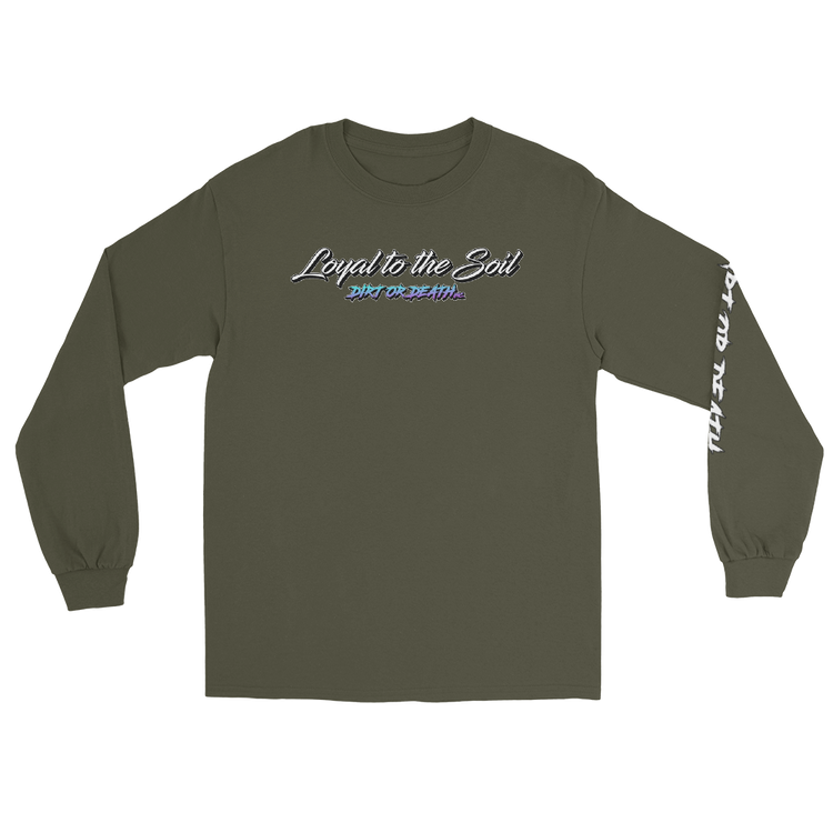 Loyal to the Soil - Long Sleeve Shirt